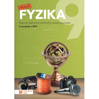Hravá fyzika 9 - pracovní sešit - nová řada