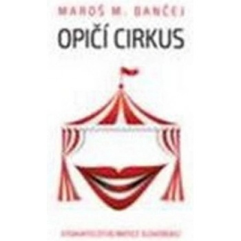 Maroš M. Bančej Opičí cirkus