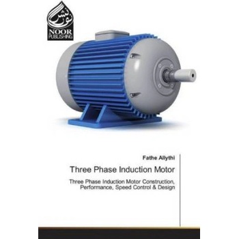 Three Phase Induction Motor | Fathe Allythi
