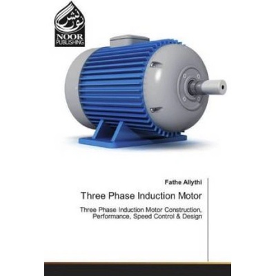 Three Phase Induction Motor | Fathe Allythi