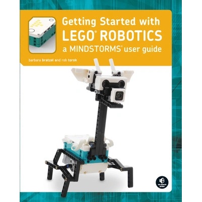 Getting Started with Lego(r) Mindstorms: Learn the Basics of Building and Programming Robots - Bratzel Barbara