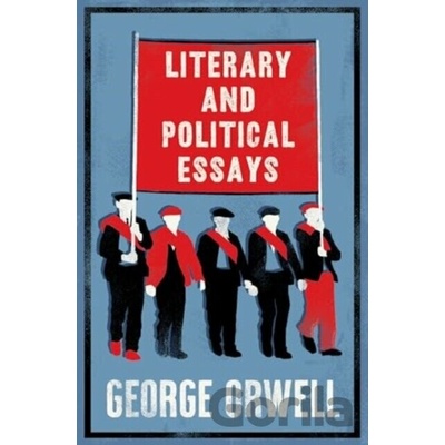 Literary and Political Essays George Orwell