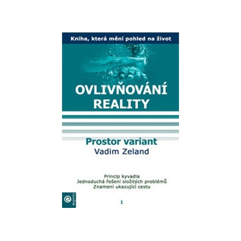 Ovlivňování reality I. - Prostor variant