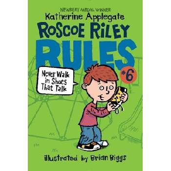 Roscoe Riley Rules #6: Never Walk in Shoes That Talk Applegate KatherinePaperback