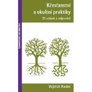 Křesťanství a okultní praktiky - 25 otázek a odpovědí | Vojtěch Kodet (2025)