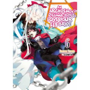 Archdemon's Dilemma: How to Love Your Elf Bride: Volume 6 | Comta, Hikoki (ISBN: 9781718357051)