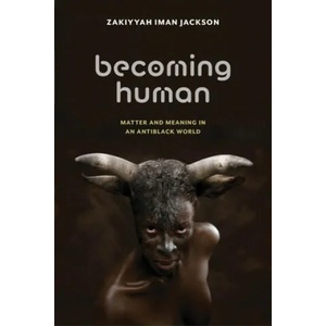 Becoming Human | Zakiyyah Iman Jackson (ISBN: 9781479830374)