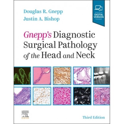 Gnepp's Diagnostic Surgical Pathology of the Head and Neck | Gnepp, Douglas R. , MD, Bishop, Justin A. , MD, Dr