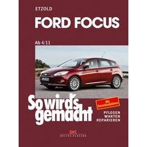 Ford Focus - So wirds gemacht / von 4/11 bis 3/18 | Rüdiger Etzold (ISBN: 9783667115515)