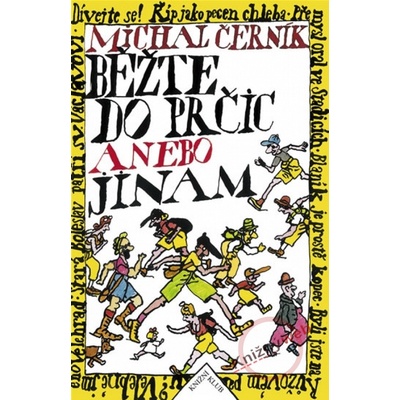 Běžte do Prčic anebo jinam