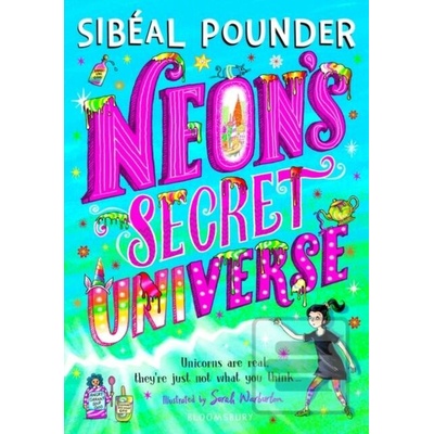 Neon's Secret Universe - Sibeal Pounder, Sarah Warburton ilustrátor