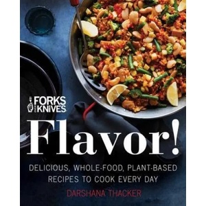 Forks Over Knives: Flavor! | Brian Wendel, Darshana Thacker (ISBN: 9780062652768)