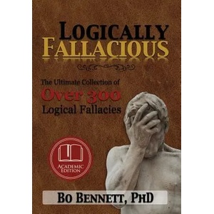 Logically Fallacious | Phd Bo Bennett (ISBN: 9781456624538)