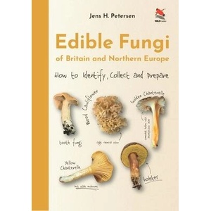 Edible Fungi of Britain and Northern Europe | Jens H. Petersen (ISBN: 9780691245195)