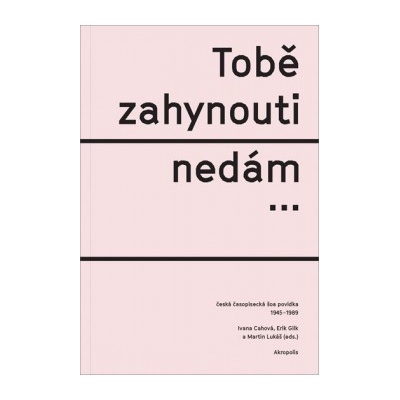 Tob ě zahynouti nedám... Ivana Cahová