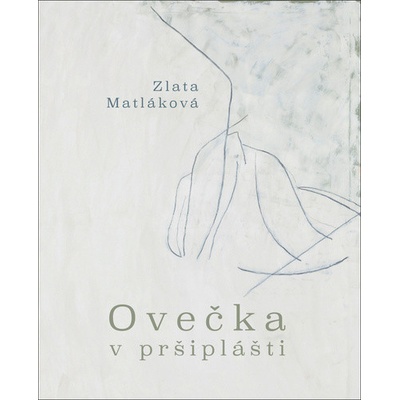 Ovečka v pršiplášti - Zlata Matláková