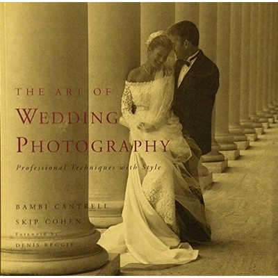 Art of Wedding Photography - Bambi Cantrell