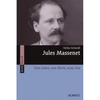 Jules Massenet | Stefan Schmidl