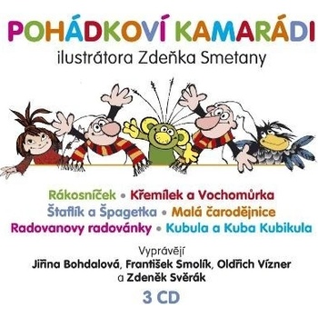 Pohádkoví kamarádi - Zdeněk Svěrák, Jiřina Bohdalová, František Smolík