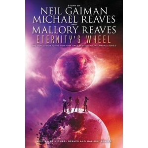 Eternity's Wheel | Neil Gaiman, Michael Reaves, Mallory Reaves (ISBN: 9780062067999)