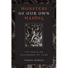 Monsters of Our Own Making