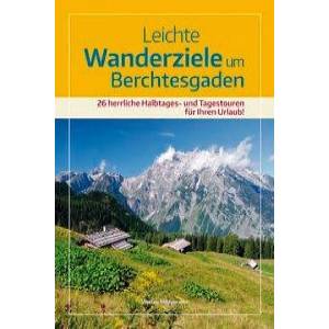 Leichte Wanderziele um Berchtesgaden (ISBN: 9783944501284)