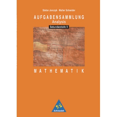 Aufgabensammlung Analysis, Mathematik Sekundarstufe II