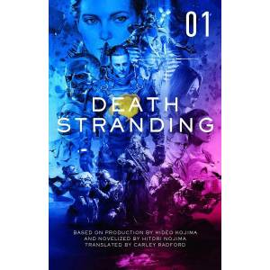 Death Stranding: The Official Novelization, Vol. 1 (ISBN: 9781789095760)