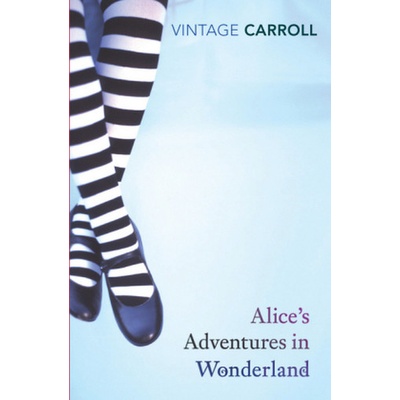Alice's Adventures in Wonderland and Through the Looking Glass