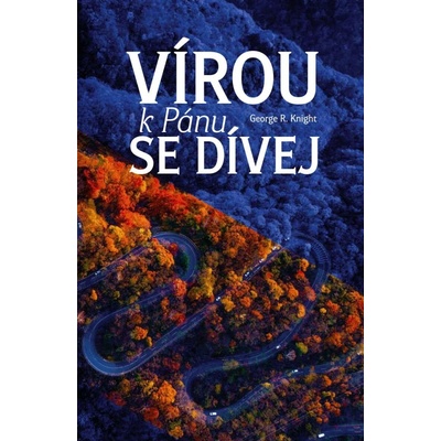 Vírou k Pánu se dívej