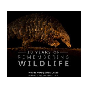 Ten Years of Remembering Wildlife (ISBN: 9781999643393)