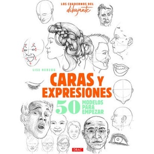 LOS CUADERNOS DEL DIBUJANTE. CARAS Y EXPRESIONES | LISE HERZOG (2019)