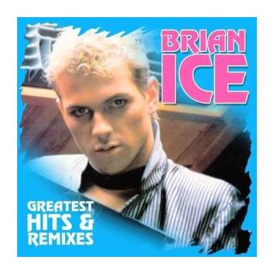 Ice Brian - Greatest Hits & Remixes LP