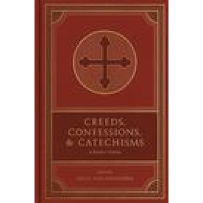 Creeds, Confessions, and Catechisms