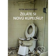 Želáte si novú kúpeľňu? - Peter Macsovszky