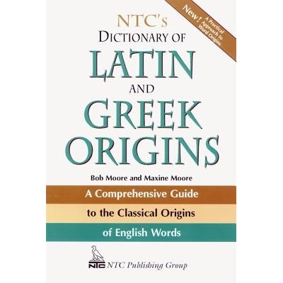 Ntc's Dictionary of Latin and Greek Origins Moore RobertPaperback