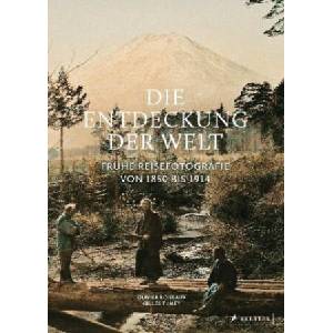 Die Entdeckung der Welt | Olivier Loiseaux, Gilles Fumey, Freddy Langer (ISBN: 9783791385914)