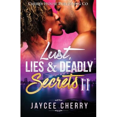 Cherry House Publishing Co Lust, Lies and Deadly Secrets II | Jaycee Cherry