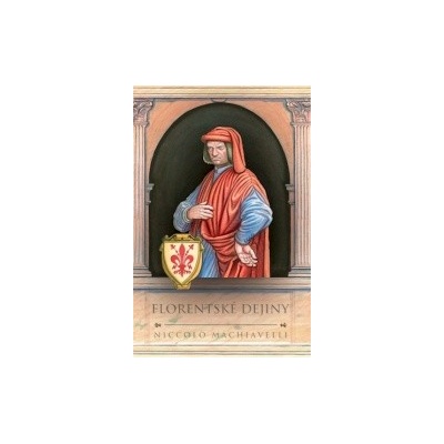 Florentské dejiny - Niccollò Machiavelli
