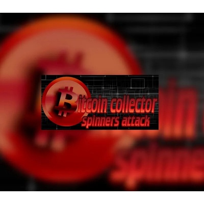 Bitcoin Collector: Spinners Attack