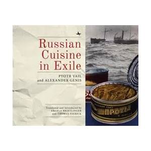 Russian Cuisine in Exile | Alexander Genis, Pyotr Vail (ISBN: 9781618117304)