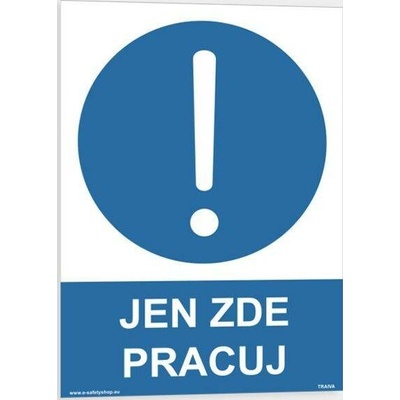 Traiva s.r.o Jen zde pracuj! Verze: Plast 210 x 297 mm (A4) tl. 0.5 mm - Kód: 00862