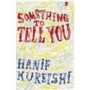 Something to Tell You - Hanif Kureishi
