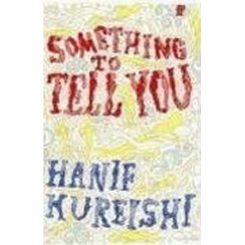 Something to Tell You - Hanif Kureishi