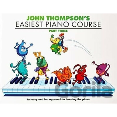 John Thompson's Easiest Piano Course: Part 3 - John Thompson