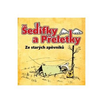 Šedifky a Přeletky - Ze starých zpěvníků CD
