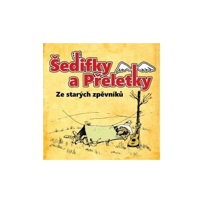Šedifky a Přeletky - Ze starých zpěvníků CD