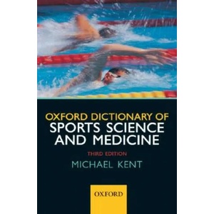 Oxford Dictionary of Sports Science and Medicine | Michael Kent (2007)