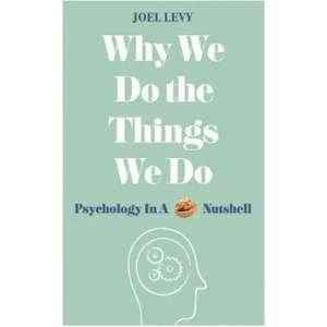 Why We Do the Things We Do | Joel Levy (ISBN: 9781782437857)