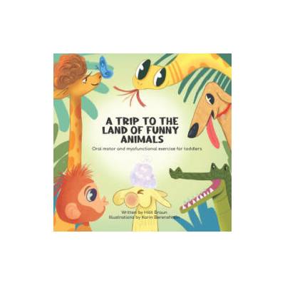 Trip to the Land of Funny Animals | Hilit Braun